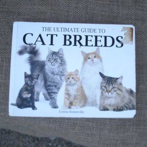 Ultimate Guide to Cat Breeds by Louisa Somerville